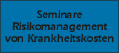 Seminare Risikomanagement von Krankheitskosten