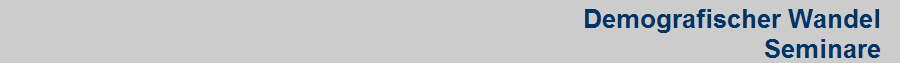 Demografischer Wandel  
Seminare  